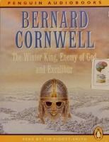 The Winter King, Enemy of God and Excalibur written by Bernard Cornwell performed by Tim Pigott-Smith on Cassette (Abridged)